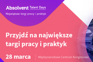 Absolvent Talent Days w Międzynarodowym Centrum Kongresowym w Katowicach