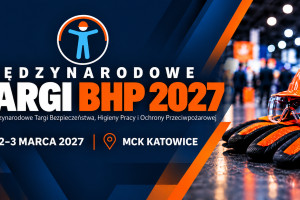 Bezpieczeństwo pracy w centrum uwagi. Targi BHP 2027 ponownie w Katowicach!