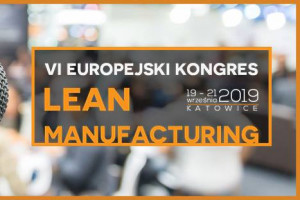 VI Europejski Kongres Lean Manufacturing w MCK